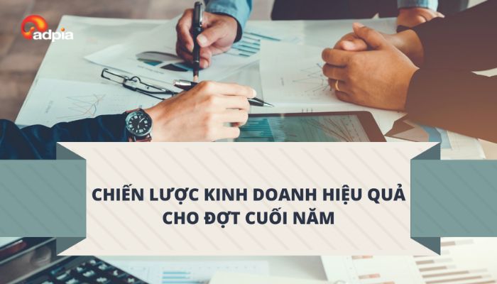 5 chiến lược bán hàng đột phá giúp shop thoát cảnh kinh doanh ế ẩm cuối năm